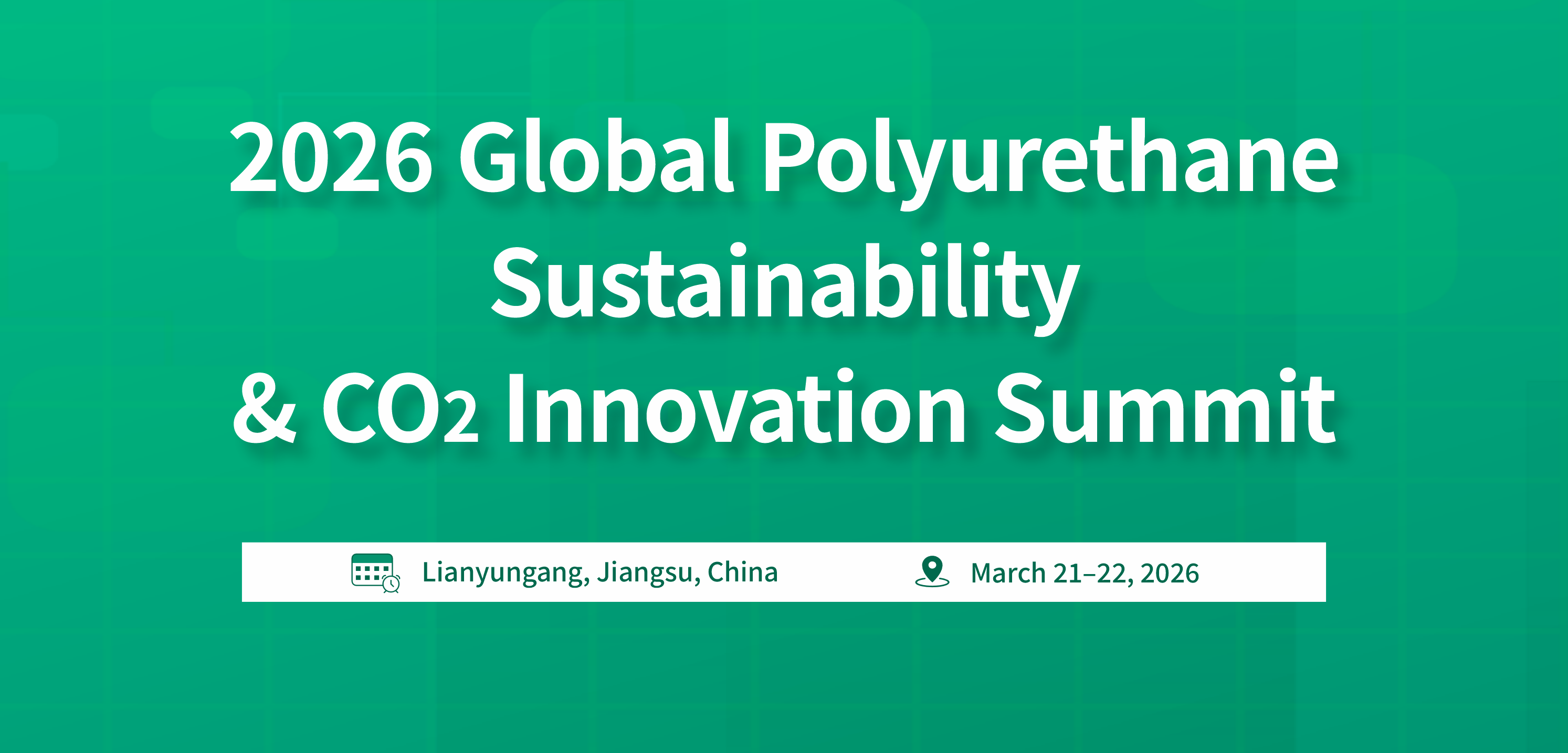 2026 Global Polyurethane Sustainability & CO Innovation Summit